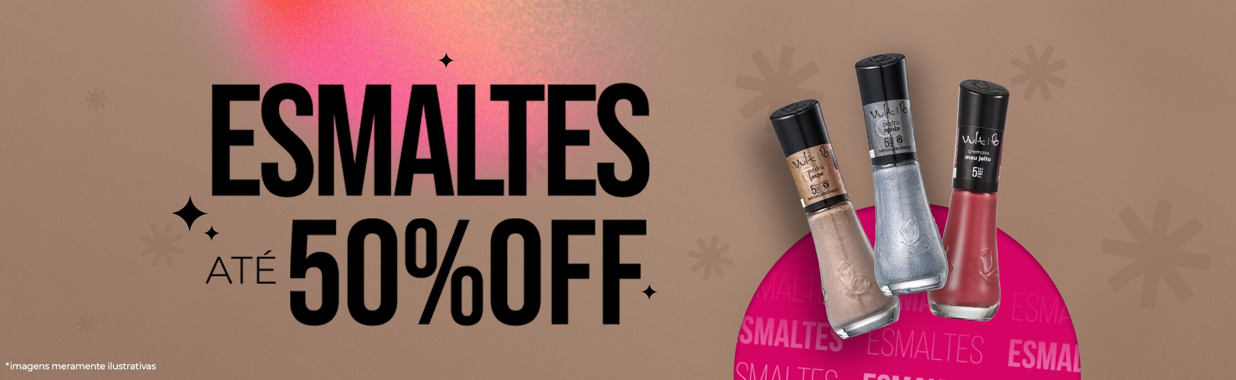 Esmaltes com até 50% de desconto!