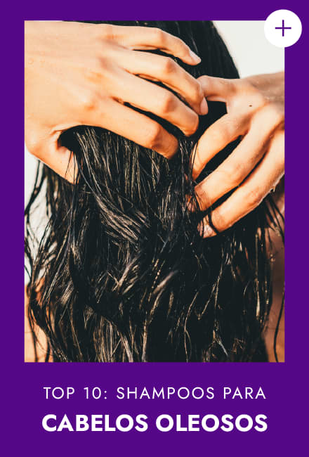 Top 10: shampoos para cabelos oleosos