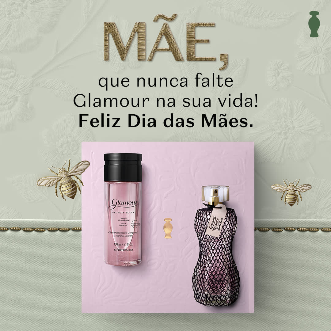 Kit Presente Glamour com Mensagem para o Dia das Mães escrito "Mãe, que nunca falte Glamour na sua vida! Feliz Dia das Mães."