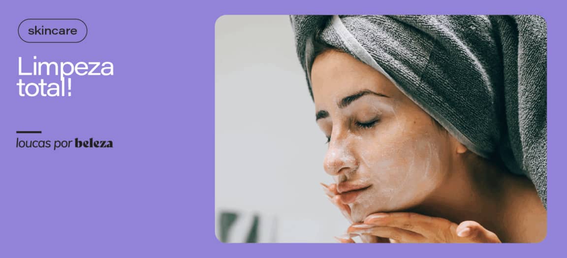 Qual o jeito certo de lavar o rosto? Aprenda a higienizar a pele do jeito certo