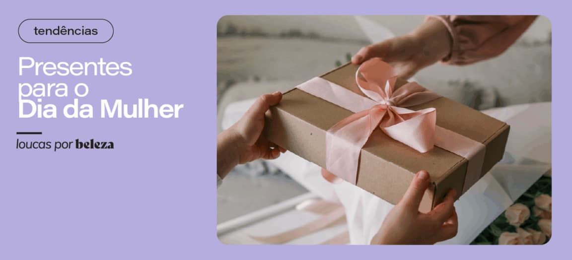 Presentes para o Dia da mulher