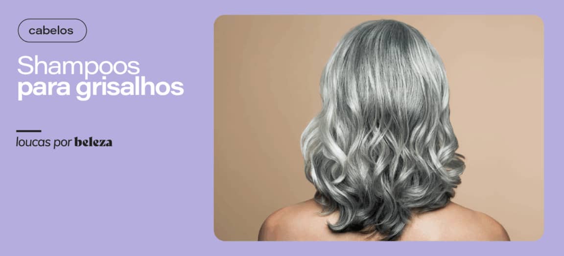 Dicas de shampoos para cabelos grisalhos