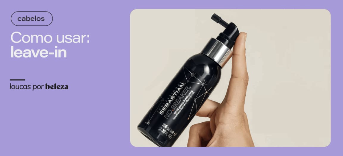 O que é leave-in, para que serve e como usar?