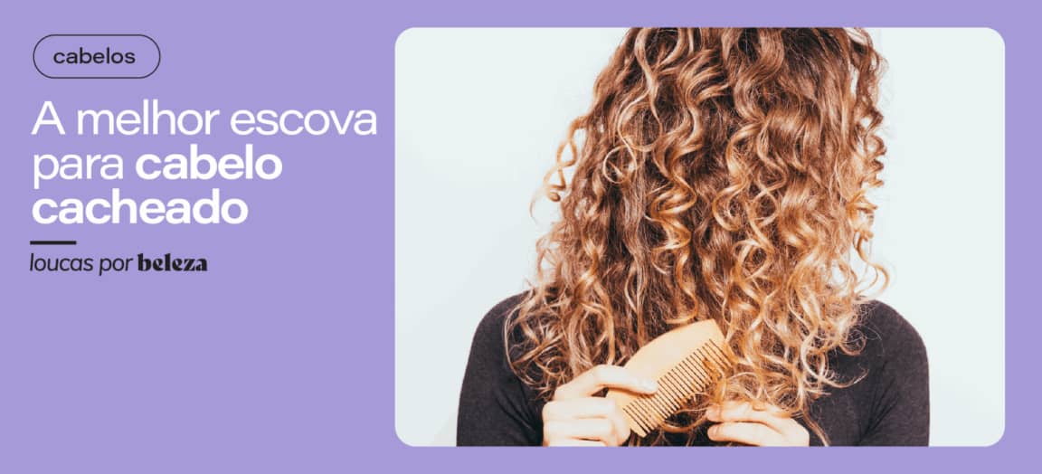 Qual a melhor escova para cabelo cacheado?