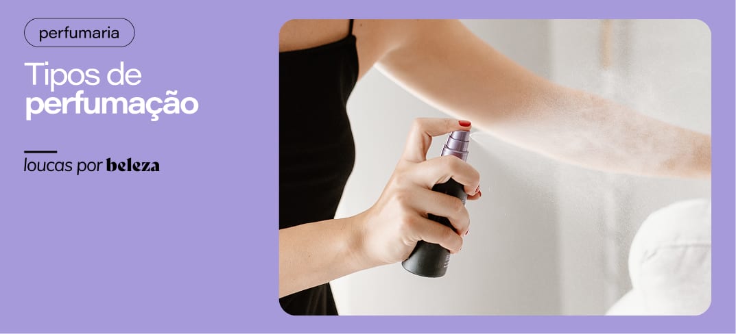 Comparativo entre desodorante, body spray, body splash ou perfume