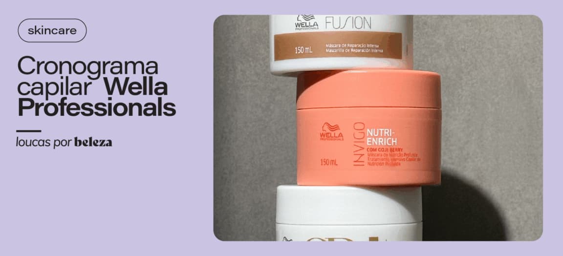Cronograma capilar com Wella Professionals