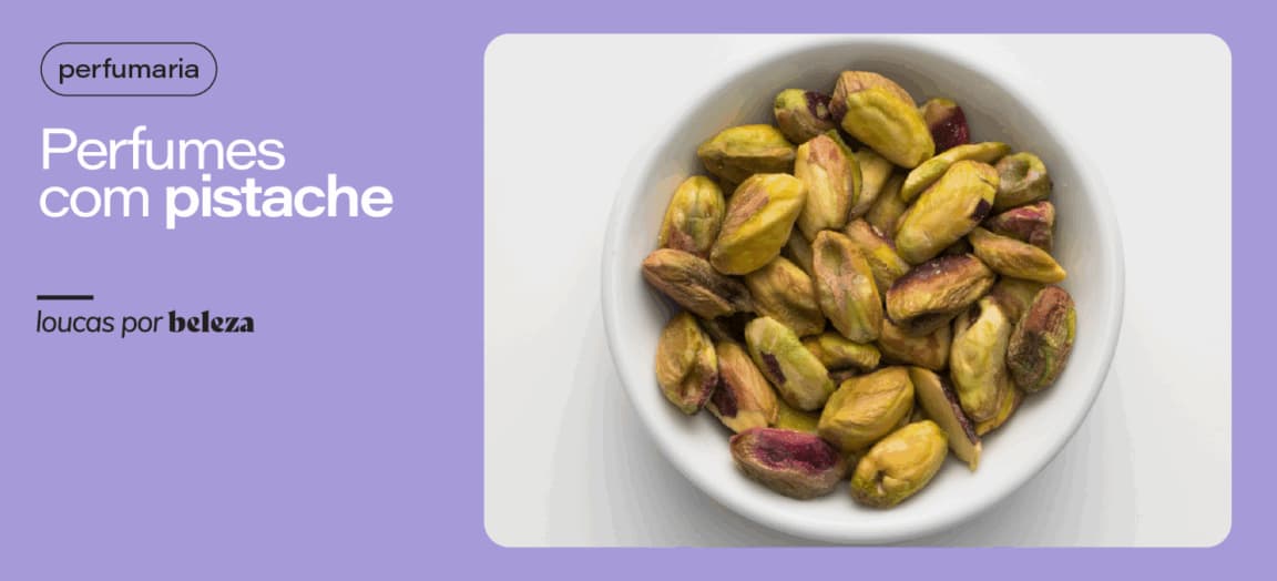Perfumes com pistache: opções femininas, masculinas e unissex