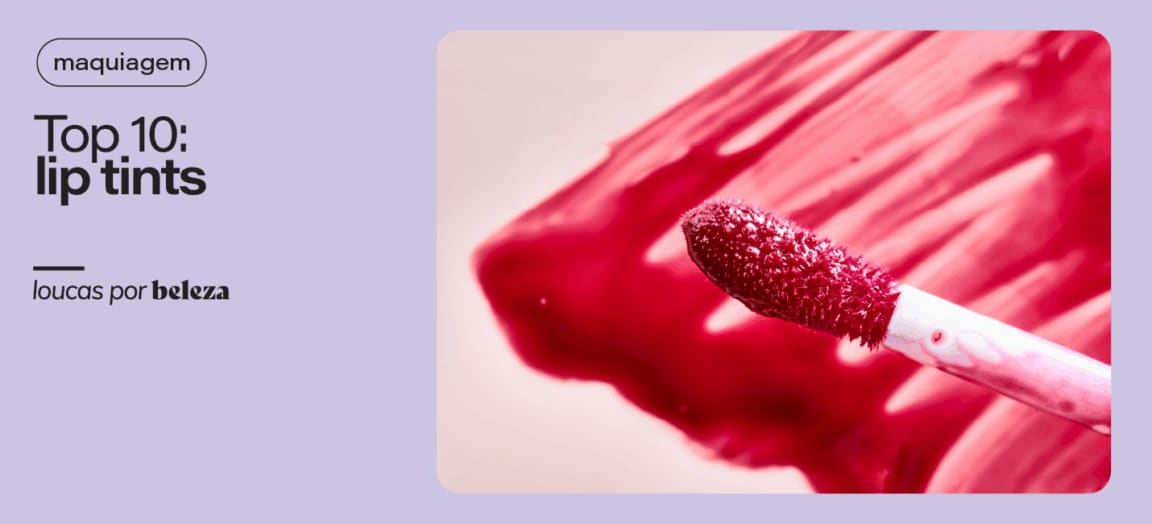 10 melhores lip tints