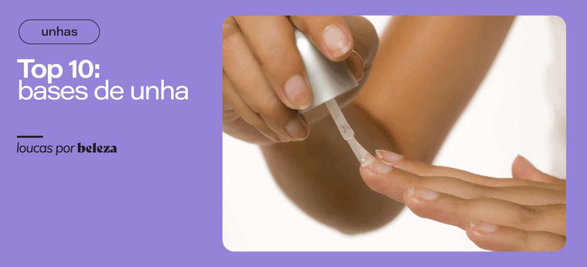10 melhores bases de unha