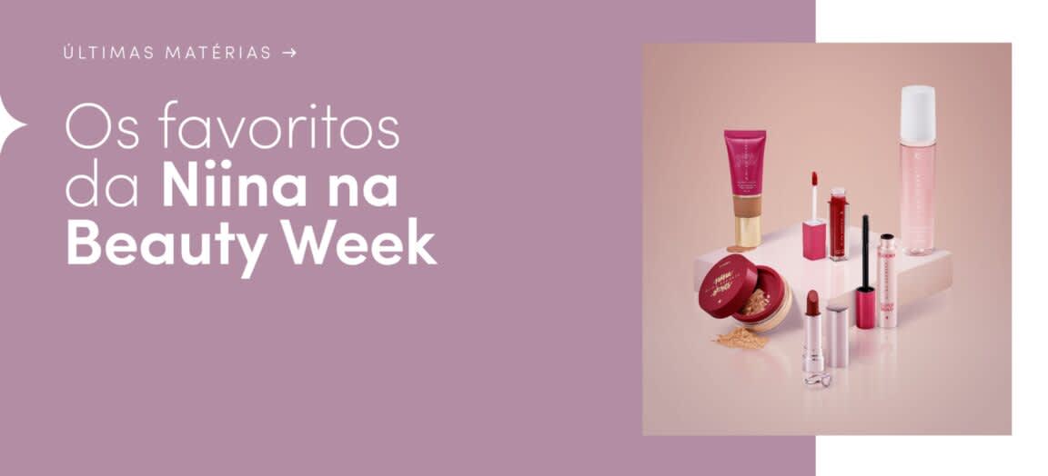 Beauty Week: Niina Secrets indica as maquiagens favoritas da linha com desconto