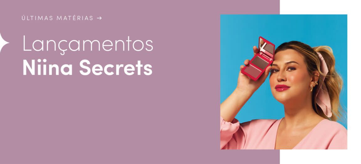 Tudo sobre os últimos lançamentos Niina Secrets