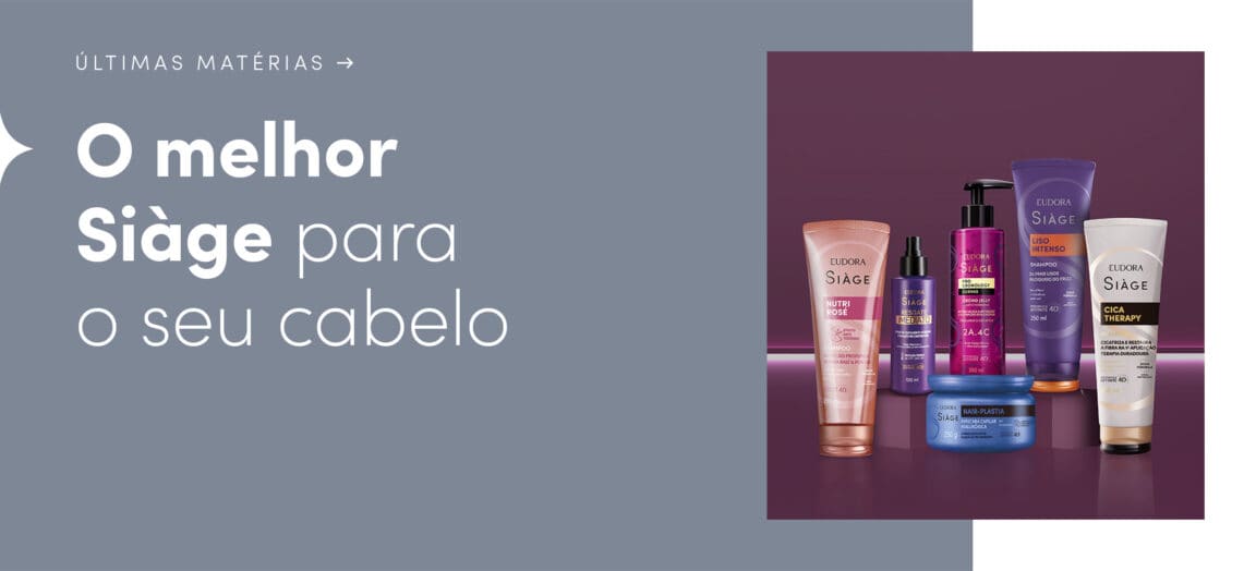 Especialista indica linhas Siàge para cada nível de cabelo danificado