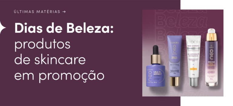 Dias de Beleza: 7 produtos de skincare em promoção para transformar sua rotina