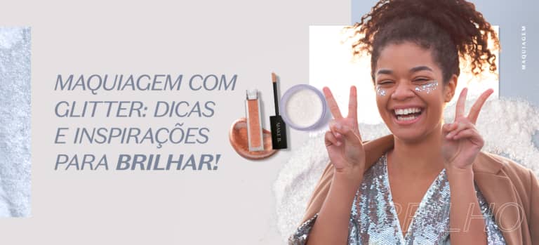 Como fazer maquiagem com brilho - Beleza na Web