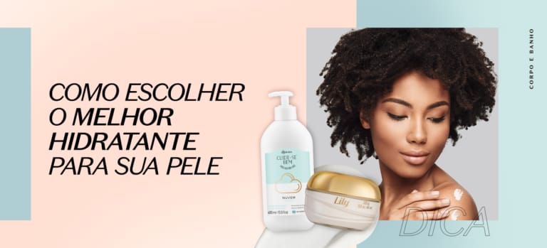 Como escolher o melhor hidratante corporal para a sua pele?