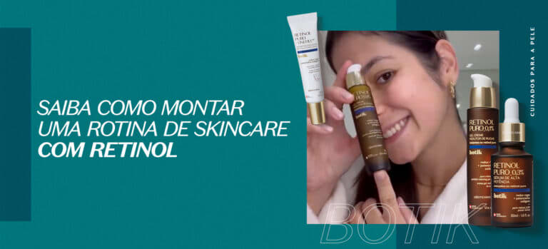 Saiba como montar uma rotina de skincare com retinol