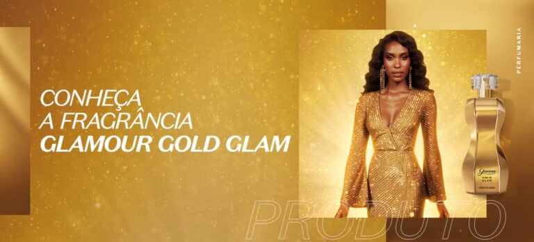 Conheça a fragrância Glamour Gold Glam
