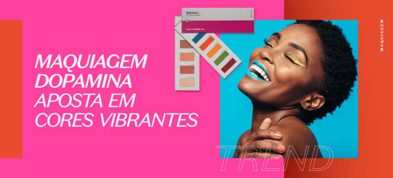 Maquiagem dopamina: saiba tudo sobre a nova tendência de beleza