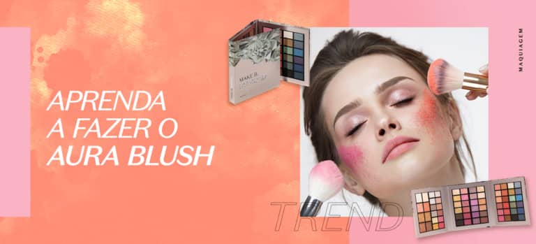 aprenda como fazer o Aura Blush