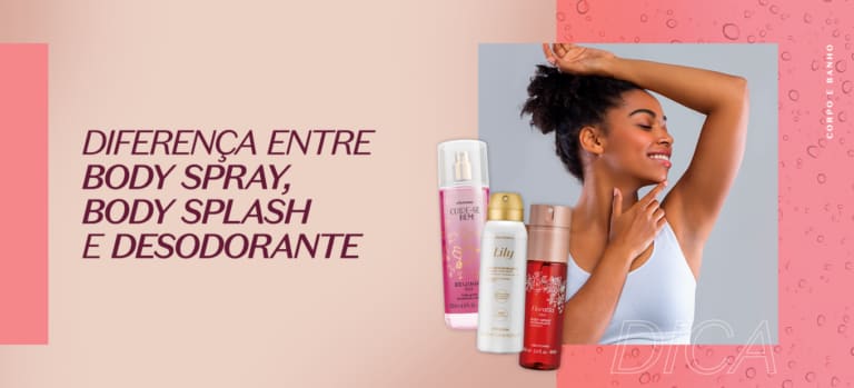 Diferença entre body spray, body splash e desodorante