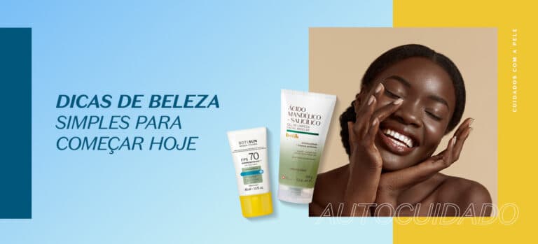 Dicas de beleza simples para começar hoje