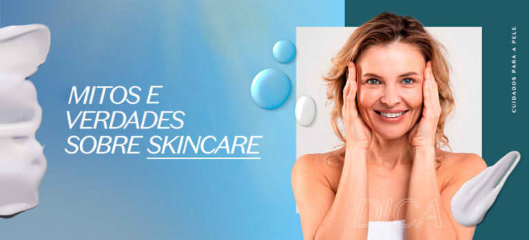 Mitos e verdades sobre o skincare
