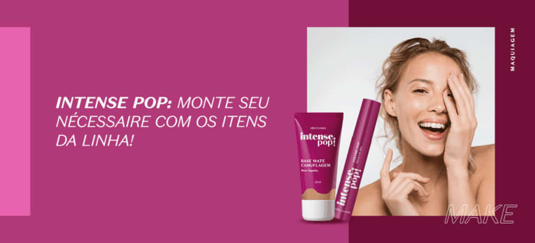 Intense Pop: Mulher branca de cabelos amarrados com dois produtos da linha
