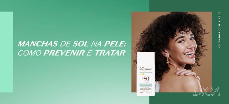 Manchas de sol na pele: como prevenir e tratar