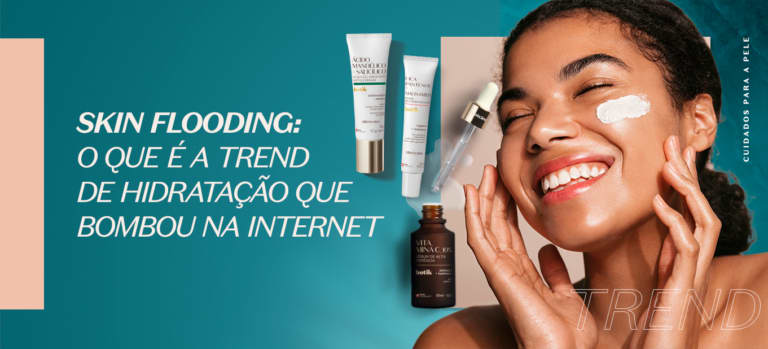 Skin flooding: o que é a trend de hidratação que bombou na internet