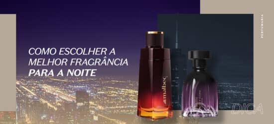 Como escolher a melhor fragrância para noite