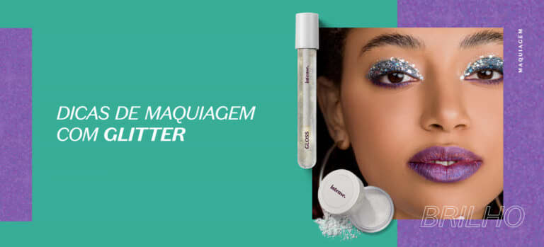 Dicas de maquiagem com glitter