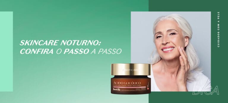 Skincare noturno: passo a passo