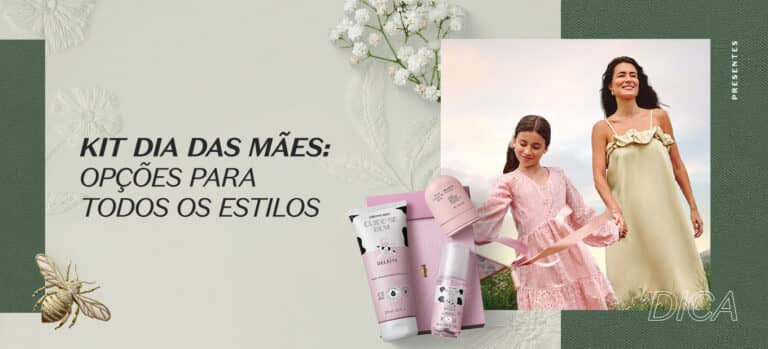 Kit Dia das Mães: opções para todos os estilos