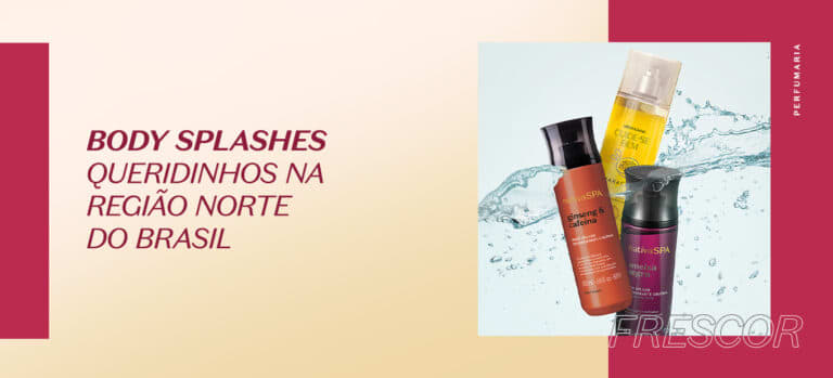 Body Splashes queridinhos do Norte do Brasil