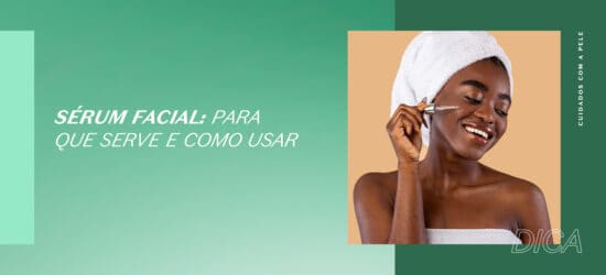 Sérum facial: para que serve e como usar