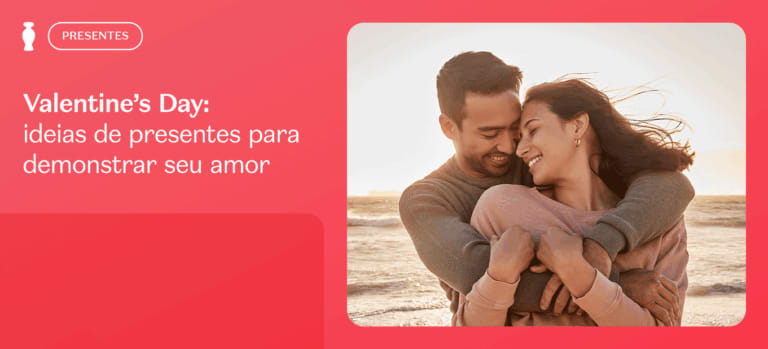 Valentine’s Day: ideias de presentes para demonstrar seu amor