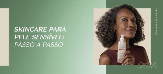 Skincare para pele sensível: passo a passo