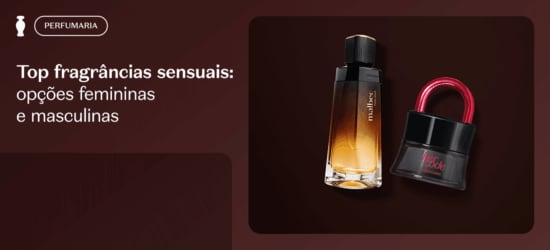 Top fragrâncias sensuais: opções femininas e masculinas