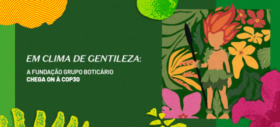 Fundação Grupo Boticário na Cop30