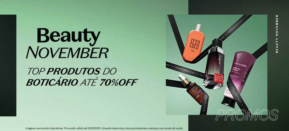 Beauty November: top produtos do Boticário até 70% OFF