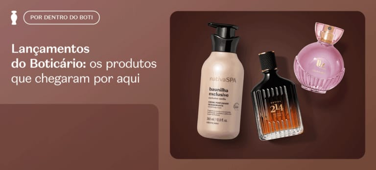 Lançamentos do Boticário: os produtos que chegaram por aqui