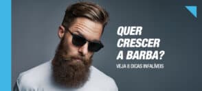 Dicas para crescer a barba