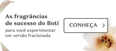 Fragrâncias sucessos do Boti - Kits de Experimentção