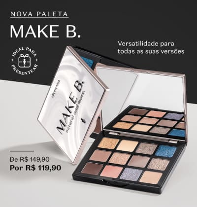 Fundo preto e branco com a nova Paleta de Sombras Make B. Natural and More no centro. Ao lado, o rosto de uma modelo negra com maquiagem em destaque. A comunicação fala do lançamento com 20% OFF.