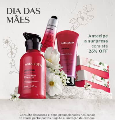 Fundo cinza, no centro estão os produtos da linha Nativa SPA Ameixa junto de flores naturais e caixas presenteáveis. A comunicação é sobre antecipar o presente de Dia das Mães com até 25% OFF.