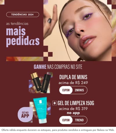 As tendências mais pedidas | Ganhe dupla de minis Sebastian nas compras acima de R$249 + Full Size La Roche-Posay Effaclar Gel de Limpeza 150g acima de R$319 só no app