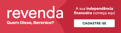 A imagem mostra uma mulher sorridente de cabelos cacheados em um fundo rosa, com o texto "Revenda Quem Disse, Berenice? A sua independência financeira começa aqui".