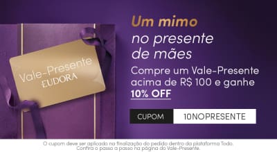 O banner promove um vale-presente da Eudora com 10% de desconto extra para compras acima de R$ 100. Ele destaca o texto "Um mimo no presente de mães" e mostra um vale-presente dourado com um laço roxo.