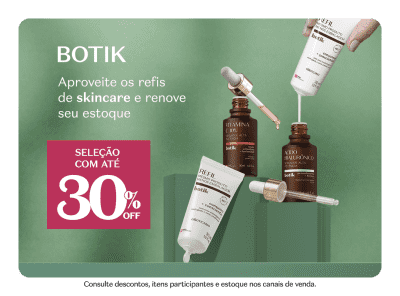 O banner verde apresenta produtos de Botik e destaca uma promoção com até 30% de desconto em refis selecionados da marca.