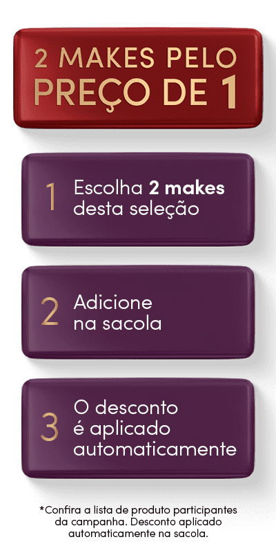 O banner apresenta uma promoção de "2 makes pelo preço de 1". Ele destaca os passos para aproveitar essa oferta: 1) Escolha 2 itens dessa seleção, 2) Adicione-os à sacola, e 3) O desconto é aplicado automaticamente.